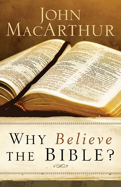 Why Believe the Bible?