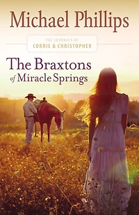 The Braxtons of Miracle Springs (The Journals of Corrie and Christopher Book #1)