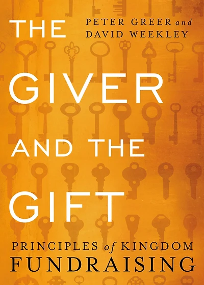 the Giver and Gift: Principles of Kingdom Fundraising