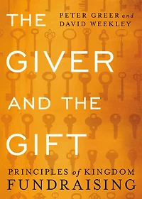 the Giver and Gift: Principles of Kingdom Fundraising