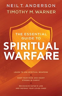 The Essential Guide to Spiritual Warfare