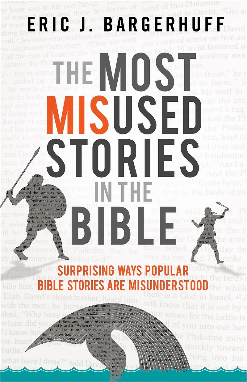 the Most Misused Stories Bible: Surprising Ways Popular Bible Are Misunderstood