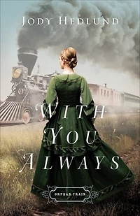 With You Always (Orphan Train Series #1)