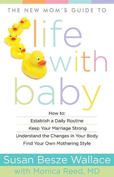 The New Mom's Guide to Life with Baby