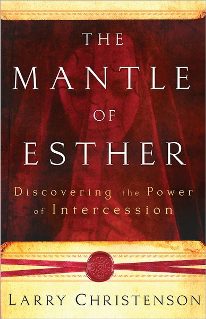 the Mantle of Esther: Discovering Power Intercession