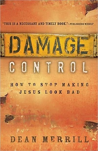 Damage Control: How to Stop Making Jesus Look Bad