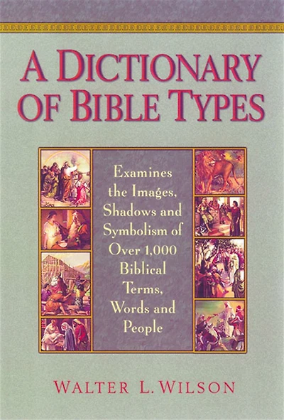 A Dictionary of Bible Types