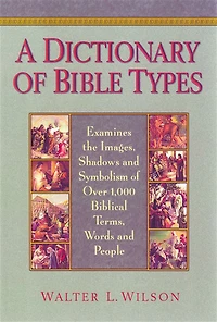 A Dictionary of Bible Types