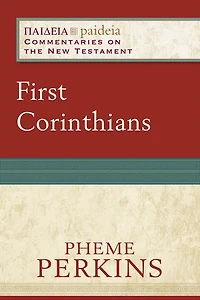 First Corinthians (Paideia: Commentaries on the New Testament)