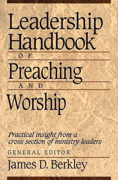 Leadership Handbook of Preaching and Worship