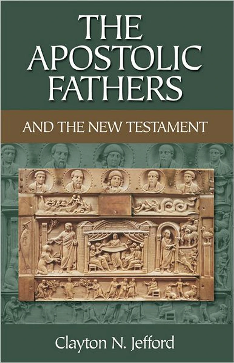 the Apostolic Fathers and New Testament