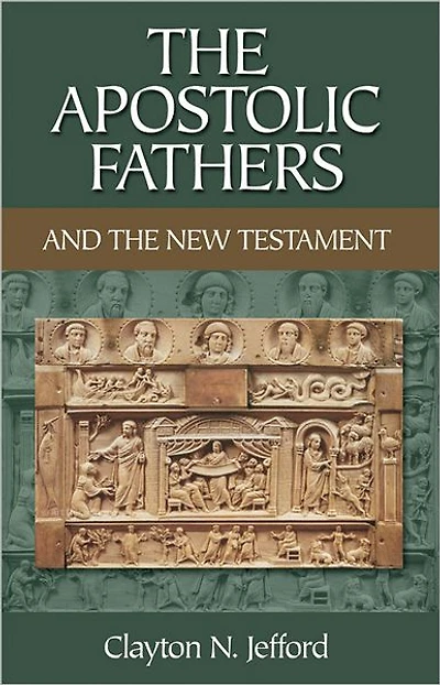 the Apostolic Fathers and New Testament