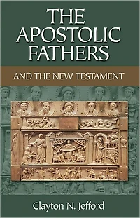 the Apostolic Fathers and New Testament