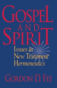 Gospel and Spirit: Issues New Testament Hermeneutics