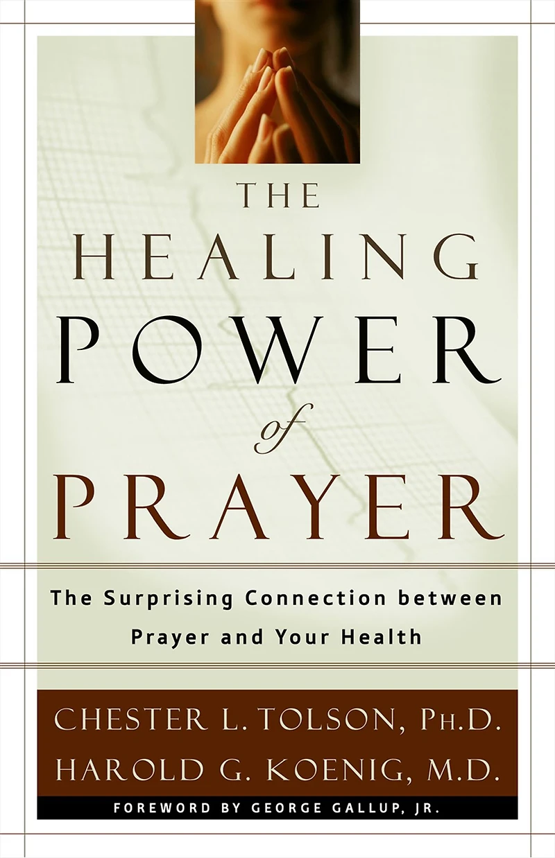 The Healing Power of Prayer: Surprising Connection between Prayer and Your Health
