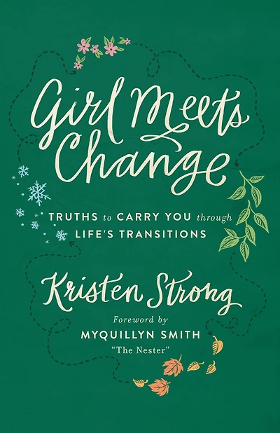Girl Meets Change: Truths to Carry You through Life's Transitions