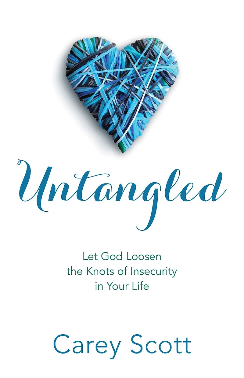 Untangled: Let God Loosen the Knots of Insecurity Your Life