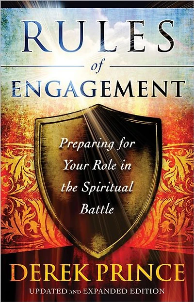 Rules of Engagement: Preparing for Your Role the Spiritual Battle
