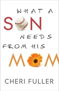 What a Son Needs from His Mom