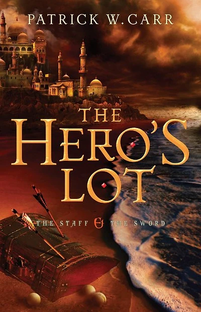 the Hero's Lot (The Staff and Sword Series #2)