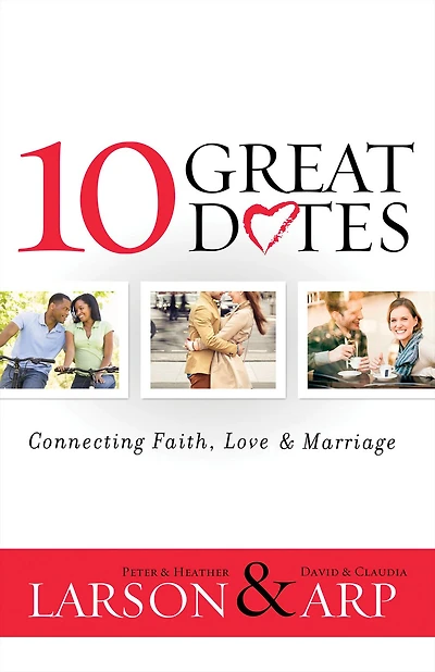 10 Great Dates: Connecting Faith, Love & Marriage