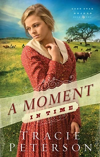 A Moment Time (Lone Star Brides Series #2)