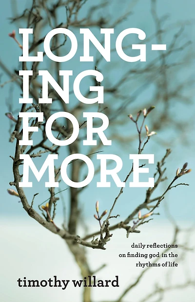 Longing for More: Daily Reflections on Finding God the Rhythms of Life