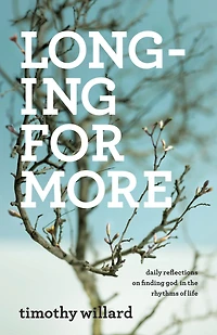 Longing for More: Daily Reflections on Finding God the Rhythms of Life