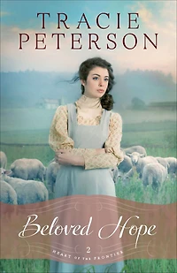 Beloved Hope (Heart of the Frontier Series #2)