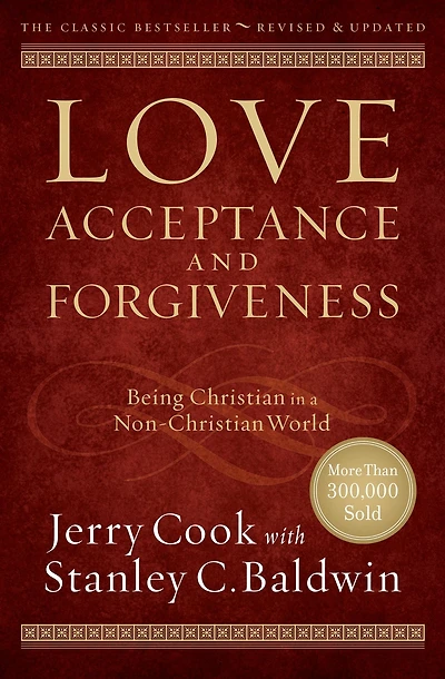 Love, Acceptance, and Forgiveness: Being Christian a Non-Christian World