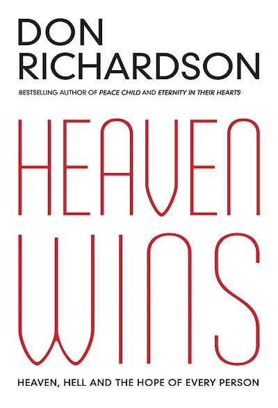 Heaven Wins: Heaven, Hell and the Hope of Every Person