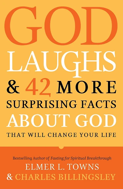 God Laughs & 42 More Surprising Facts About God That Will Change Your Life