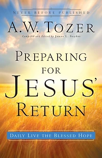 Preparing for Jesus' Return: Daily Live the Blessed Hope