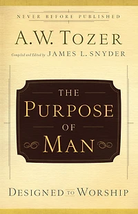 The Purpose of Man: Designed to Worship