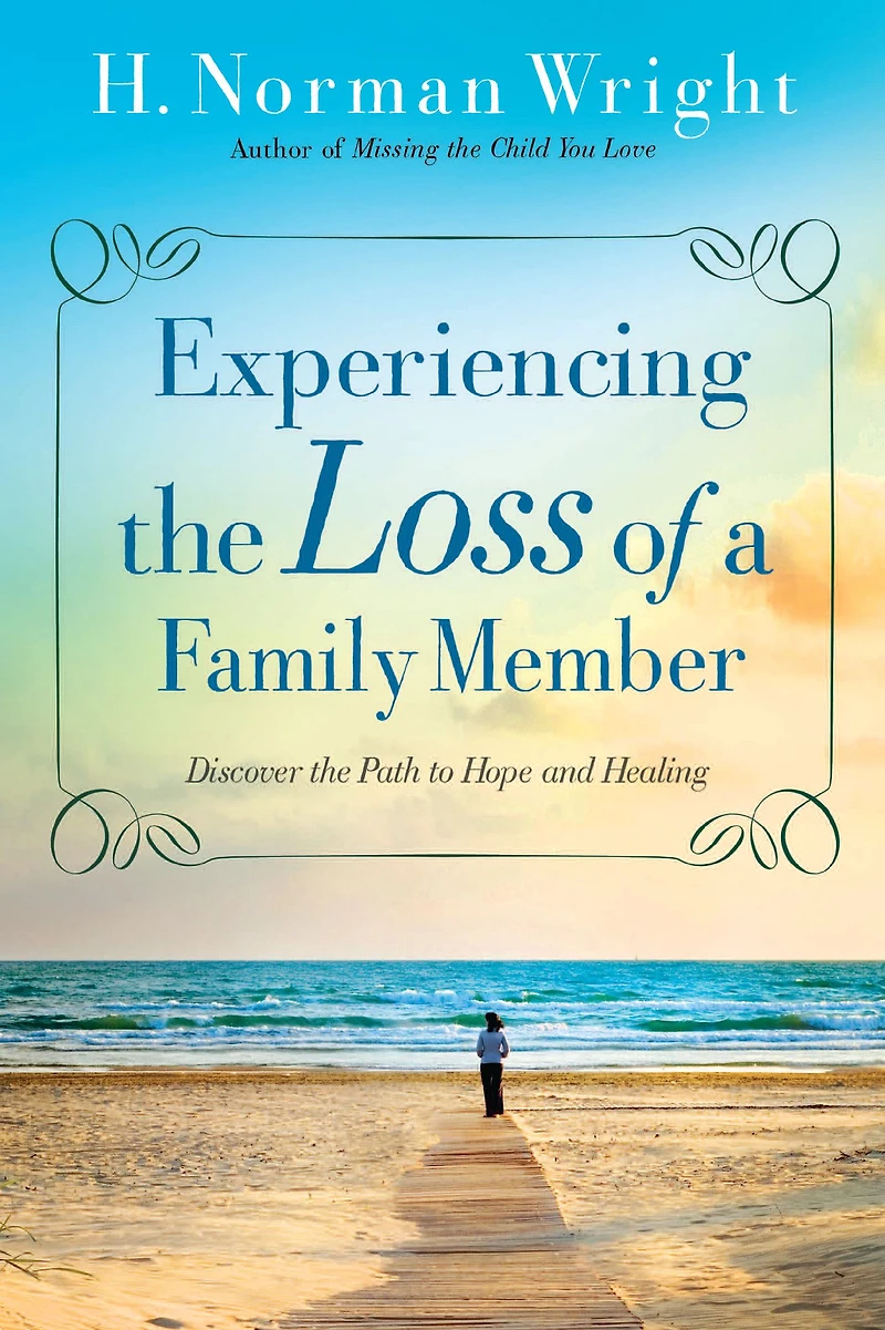 Experiencing the Loss of a Family Member: Discover Path to Hope and Healing
