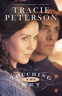 Touching the Sky (Land of Lone Star Series #2)