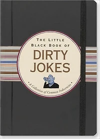 Little Black Book of Dirty Jokes: A Collection of Common Indecencies