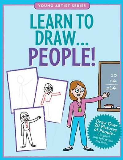Learn to Draw People!: Draw over 20 pictures of people -- it's easy! Just follow the red lines.