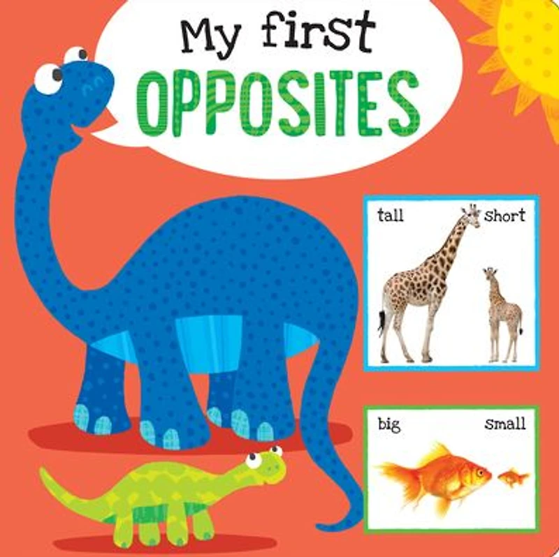 My First OPPOSITES Padded Board Book