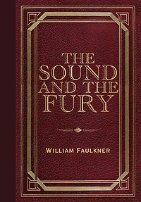 the Sound and Fury (Warbler Classics Annotated Edition)