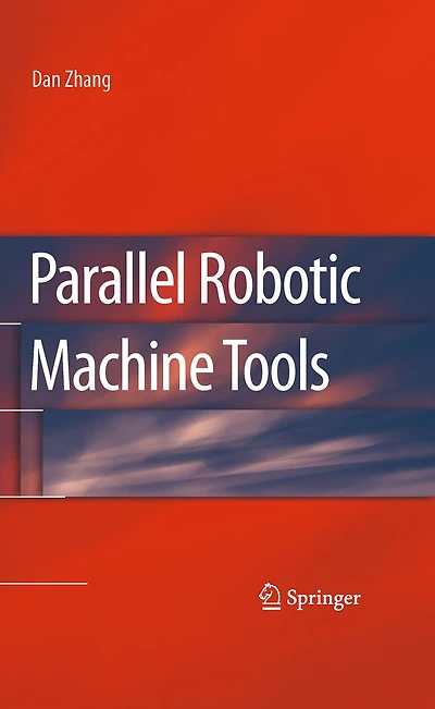 Parallel Robotic Machine Tools