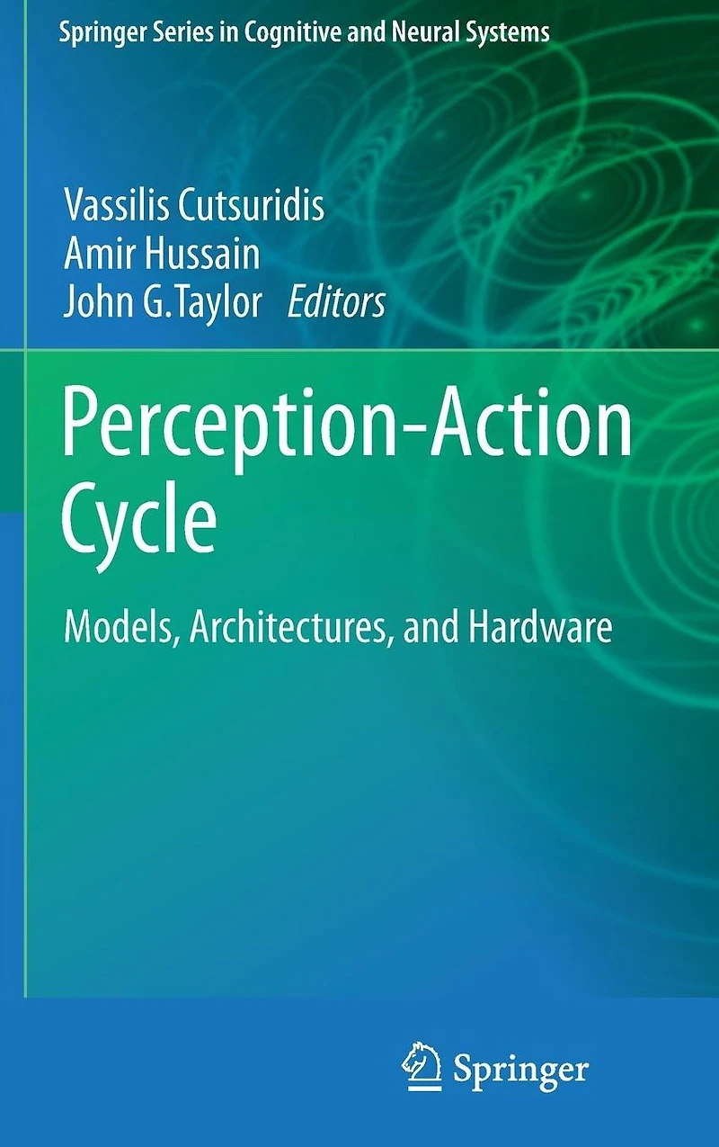 Perception-Action Cycle: Models, Architectures, and Hardware