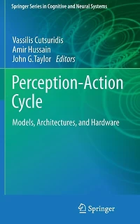 Perception-Action Cycle: Models, Architectures, and Hardware