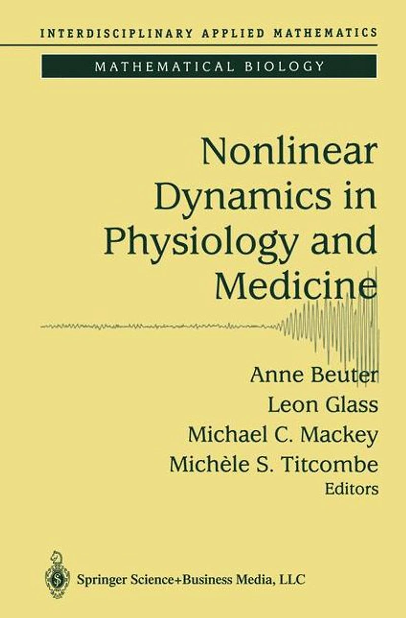 Nonlinear Dynamics Physiology and Medicine