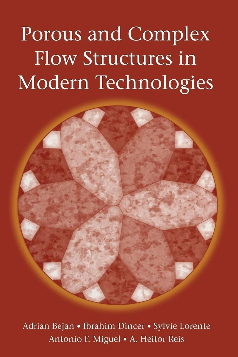 Porous and Complex Flow Structures Modern Technologies
