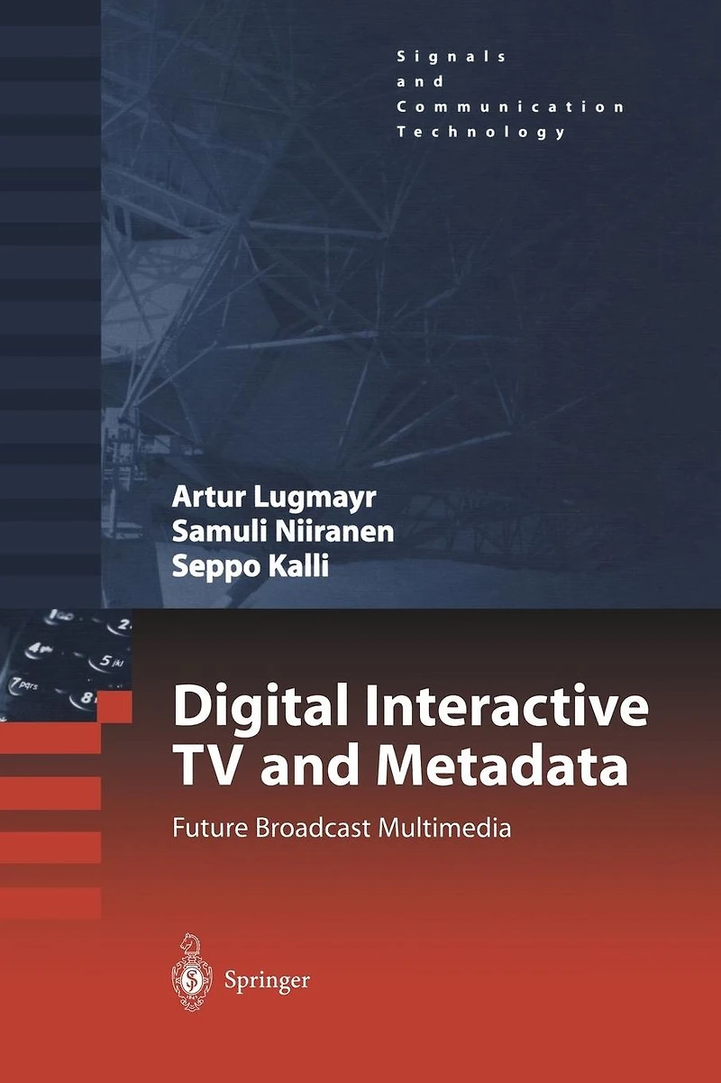 Digital Interactive TV and Metadata: Future Broadcast Multimedia