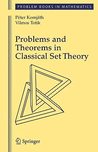 Problems and Theorems Classical Set Theory