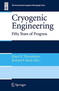 Cryogenic Engineering: Fifty Years of Progress