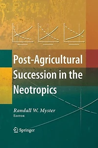 Post-Agricultural Succession the Neotropics