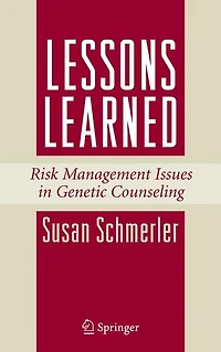 Lessons Learned: Risk Management Issues Genetic Counseling